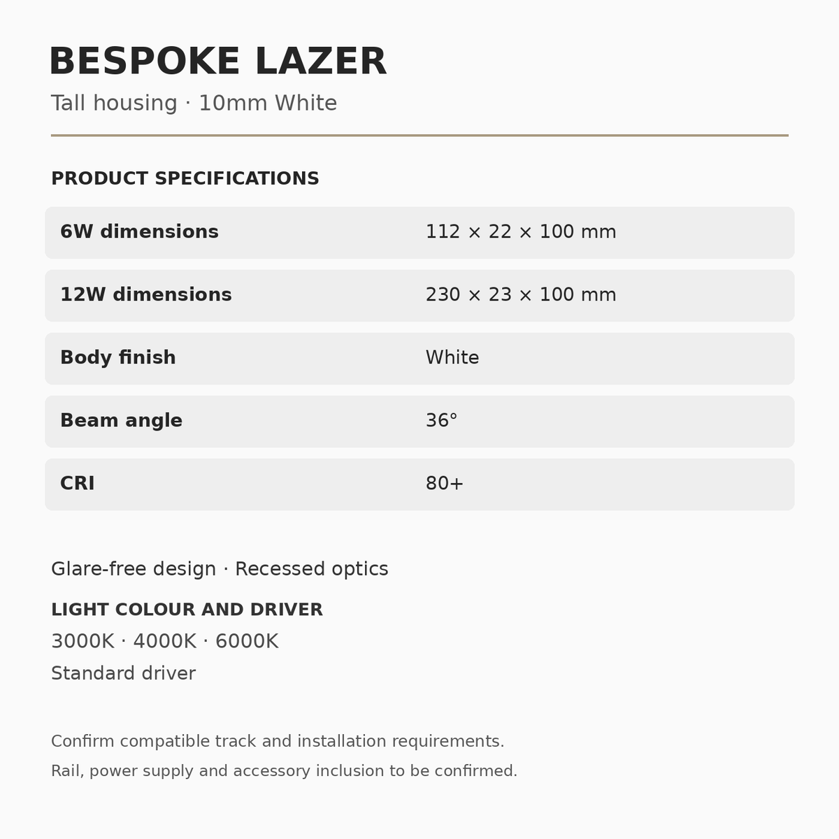 Bespoke Lazer 10mm White Tall Housing specifications: 6W 112 × 22 × 100 mm, 12W 230 × 23 × 100 mm; 36° beam, CRI 80+, 3000K, 4000K or 6000K with standard driver.