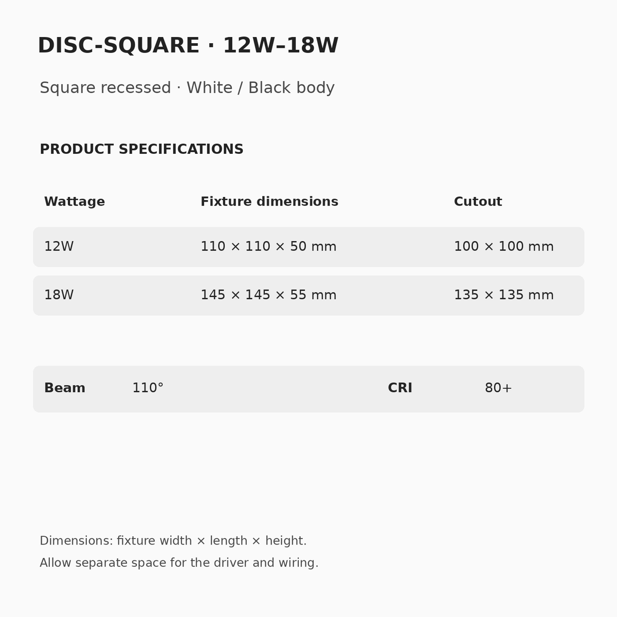 DISC-SQUARE diffused downlight: 12W 110 × 110 × 50 mm with 100 × 100 mm cutout; 18W 145 × 145 × 55 mm with 135 × 135 mm cutout. 110° beam and CRI 80+.