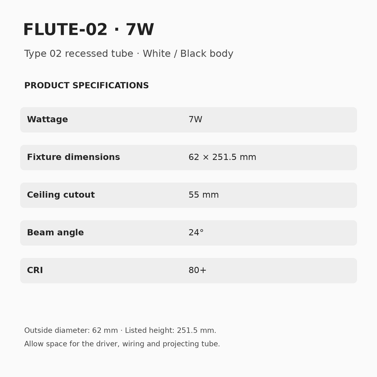 FLUTE-02 7W specifications: 62 mm outside diameter, 251.5 mm listed height, 55 mm ceiling cutout, 24° beam and CRI 80+.