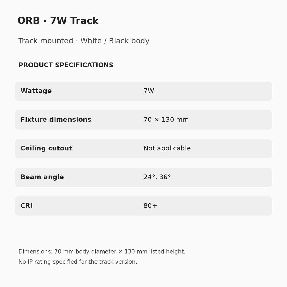 ORB 7W track spotlight: dimensions 70 × 130 mm, no recessed cutout, beam options 24° and 36°, CRI 80+. Track version IP rating not specified.