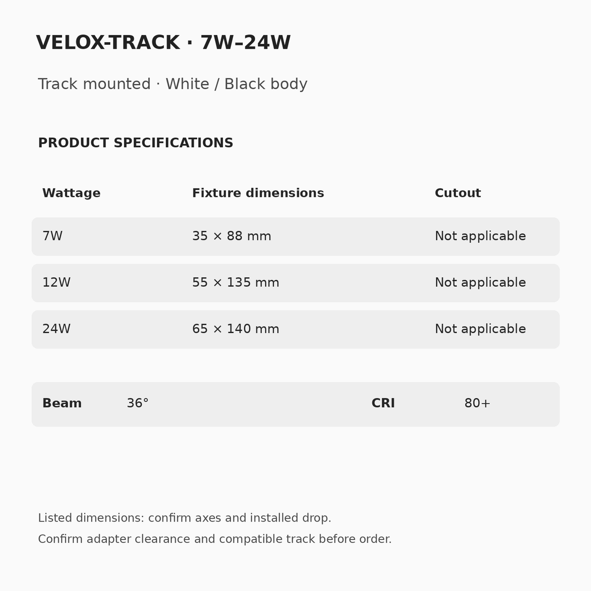 VELOX-TRACK 7W listed 35 × 88 mm, 12W listed 55 × 135 mm, 24W listed 65 × 140 mm; track mounted, no recessed cutout, 36° beam and CRI 80+. Dimensional axes and installed drop unconfirmed.
